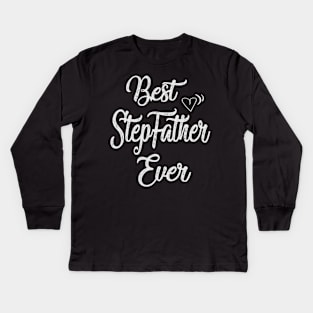 best stepfather ever Kids Long Sleeve T-Shirt